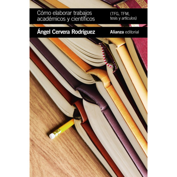 C�mo elaborar trabajos acad�micos y cient�ficos: TFG,TFM, tesis y art�culos
