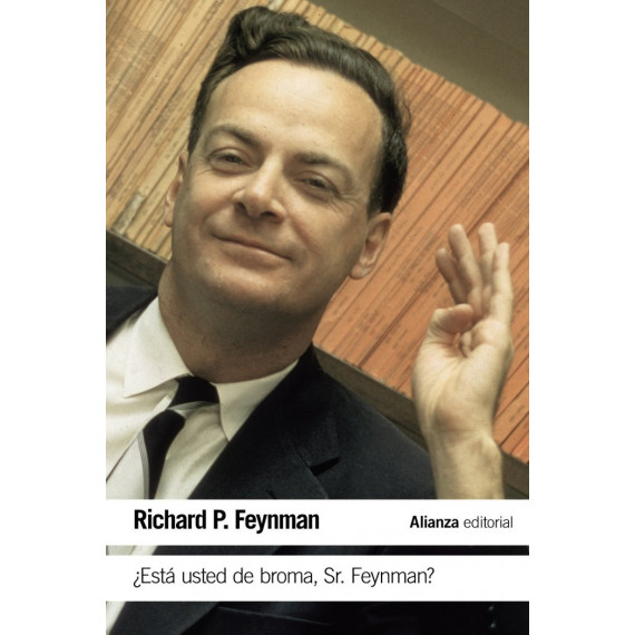 �Est� usted de broma Sr. Feynman?