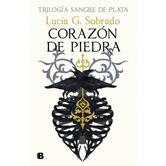 TRILOGIA SANGRE DE PLATA 1 CORAZON DE PIEDRA