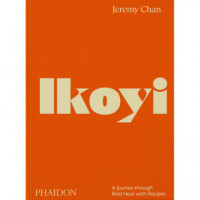 IKOYI : A JOURNEY THROUGH BOLD HEAT WITH RECIPES