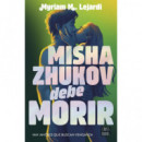 Misha Zhukov debe morir