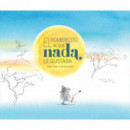 El hombrecito al que nada le gustaba