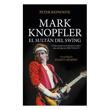 MARK KNOPFLER EL SULTAN DEL SWING