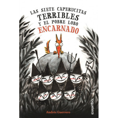 Las siete caperucitas terribles y el pobre lobo encarnado