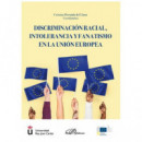 Discriminaci�n racial, intolerancia y fanatismo en la Uni�n Europea
