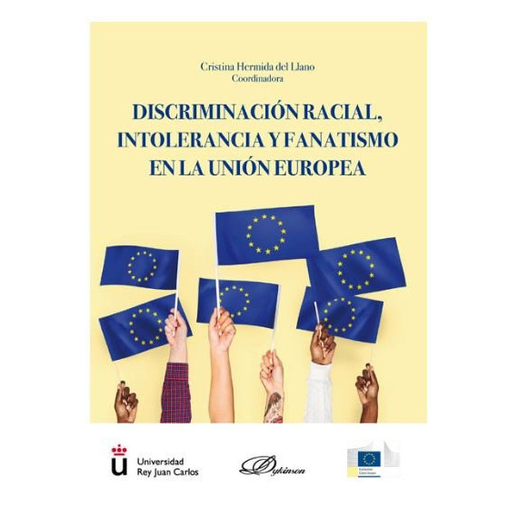 Discriminaci�n racial, intolerancia y fanatismo en la Uni�n Europea