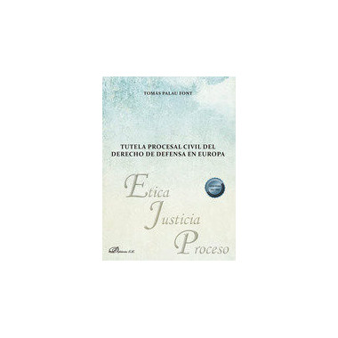 Tutela procesal civil del derecho de defensa en Europa