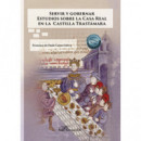 SERVIR Y GOBERNAR ESTUDIOS SOBRE LA CASA REAL EN LA CASTILL