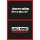 �C�mo nos metimos en este desastre?