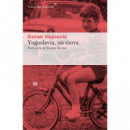 Yugoslavia, mi tierra