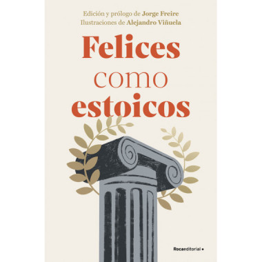 FELICES COMO ESTOICOS (EDICION ILUSTRADA)
