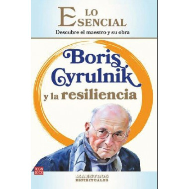 BORIS CYRULNIK Y LA RESILIENCIA