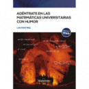 ADENTRATE EN LAS MATEMATICAS UNIVERSITARIAS CON HUMOR