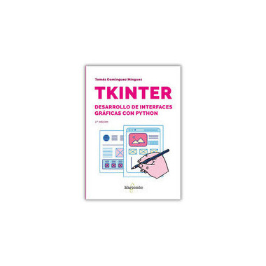 TKINTER. DESARROLLO DE INTERFACES GRAFICAS CON PYTHON - 2.&ordf; EDICION