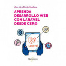 APRENDA DESARROLLO WEB CON LARAVEL DESDE CERO