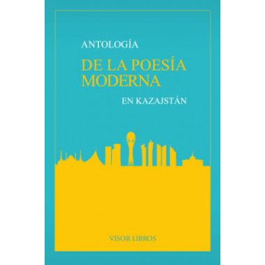 Antolog�a de la Poes�a Moderna en Kazajst�n