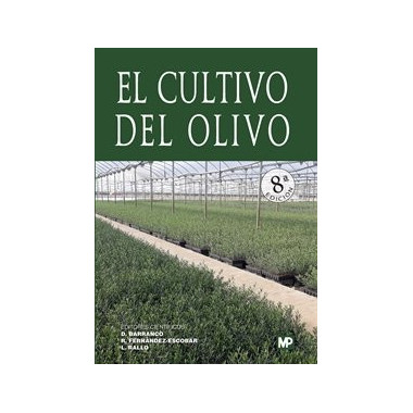 EL CULTIVO DEL OLIVO. 8� EDICION