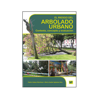 El riesgo del arbolado urbano. Contexto, concepto y evaluaci�n