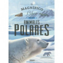 EL MAGNIFICO LIBRO DE ANIMALES POLARES
