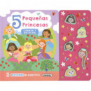 5 PEQUE�AS PRINCESAS