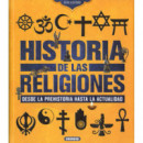 HISTORIA DE LAS RELIGIONES. DESDE LA PREHISTORIA HASTA LA ACTUALIDAD