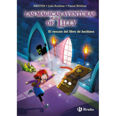 LA MAGIA DE LILLY 1 EL RESCATE DEL LIBRO DE HECHIZOS
