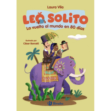 LEO SOLITO LA VUELTA AL MUNDO EN 80 DIAS