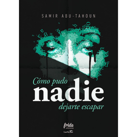 COMO PUDO NADIE DEJARTE ESCAPAR