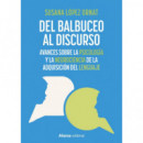 DEL BALBUCEO AL DISCURSO