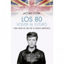 Los 80. Volver al futuro