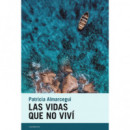 LAS VIDAS QUE NO VIVI