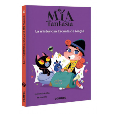 MIA FANTASIA 8.LA MISTERIOSA ESCUELA DE MAGIA