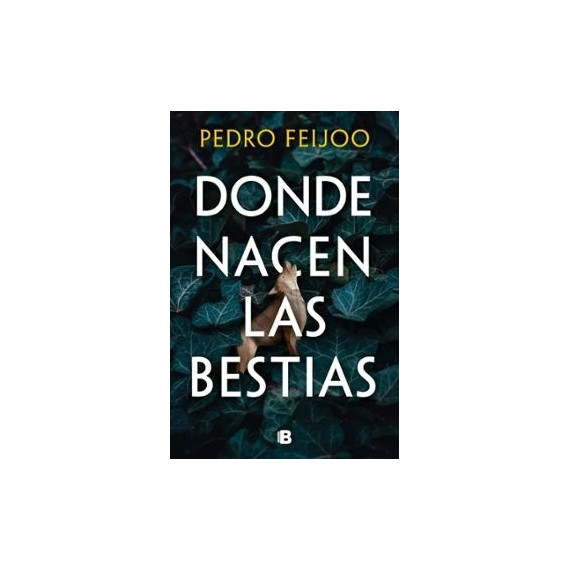 DONDE NACEN LAS BESTIAS