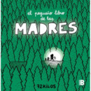 EL PEQUE�O LIBRO DE LAS MADRES