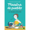 MAESTRA DE PUEBLO. LA ESCUELA VACIADA