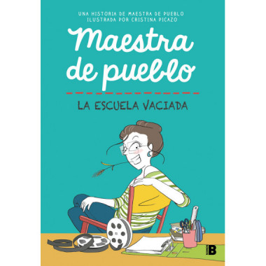 MAESTRA DE PUEBLO. LA ESCUELA VACIADA