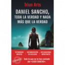 DANIEL SANCHO. TODA LA VERDAD Y NADA MAS QUE LA VERDAD