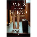 PARIS NO ERA UN SUE�O