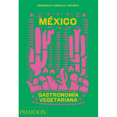 MEXICO GASTRONOMNIA VEGETARIANA