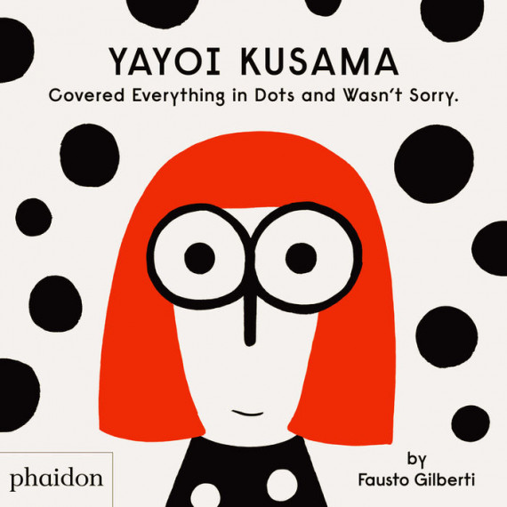 Yayoi Kusama covered everything in dots and wasn�t sorry