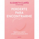 Perderte para encontrarme