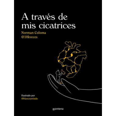 A TRAVES DE MIS CICATRICES