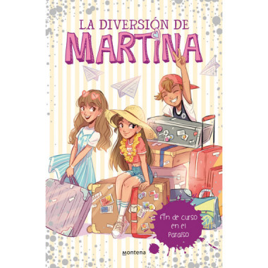 Fin de curso en el para�so (La diversi�n de Martina 4)