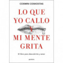 LO QUE YO CALLO Y MI MENTE GRITA