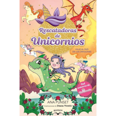 RESCATADORAS DE UNICORNIOS 6 - VIAJE AL PAIS DE LOS DRAGONES