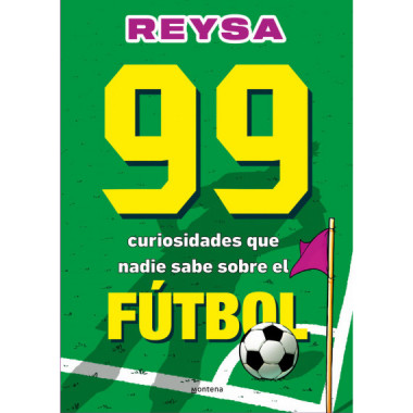 99 CURIOSIDADES DE FUTBOL QUE NO PUEDES NO SABER