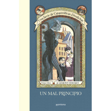 Un mal principio (Una serie de catastr�ficas desdichas 1)