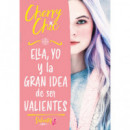 Ella, yo y la gran idea de ser valientes (Valientes)