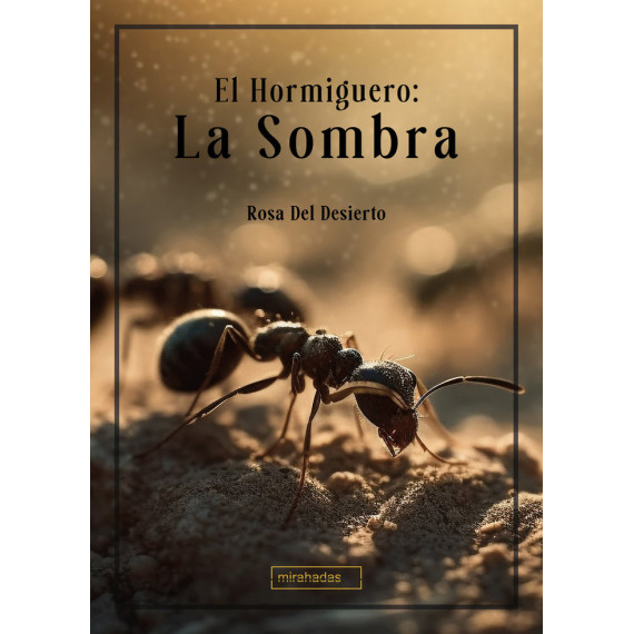 EL HORMIGUERO, LA SOMBRA