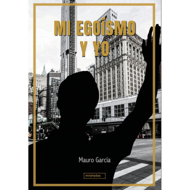 MI EGOISMO Y YO